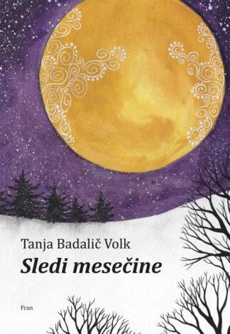 Tanja Badalič Volk. Sledi mesečine